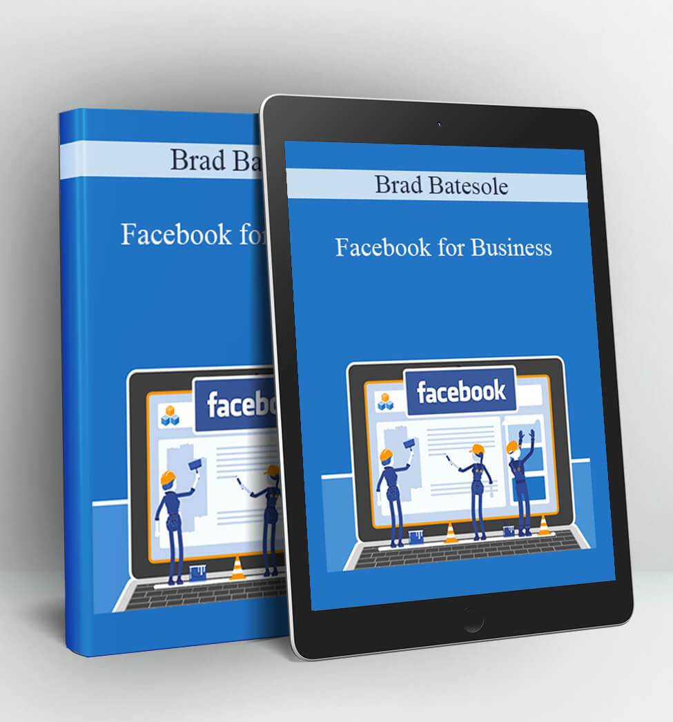 Facebook for Business - Brad Batesole