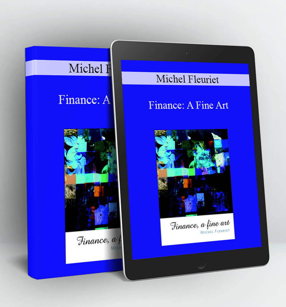 Finance: A Fine Art - Michel Fleuriet