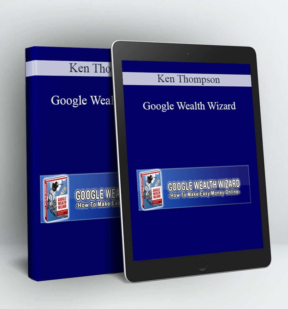 Google Wealth Wizard - Ken Thompson