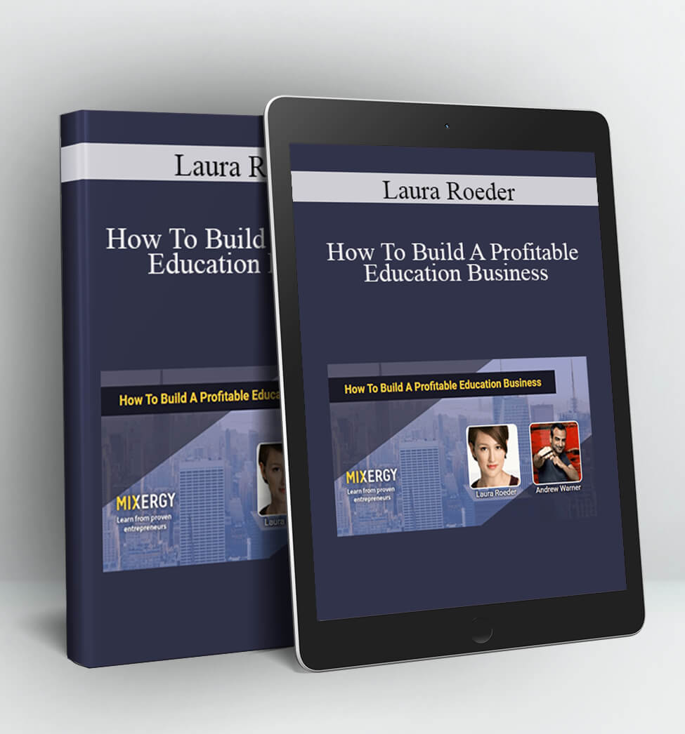 How To Build A Profitable Education Business - Laura Roeder