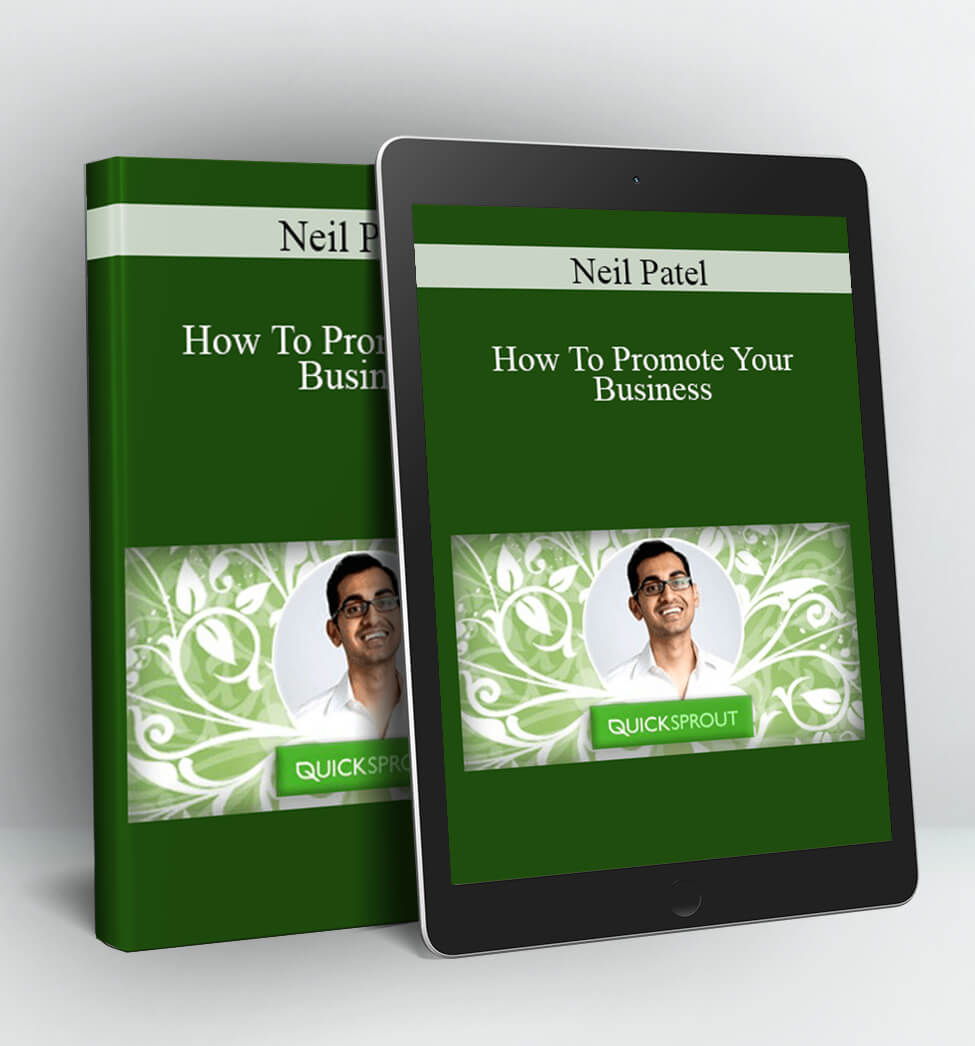 How To Promote Your Business - Neil Patel