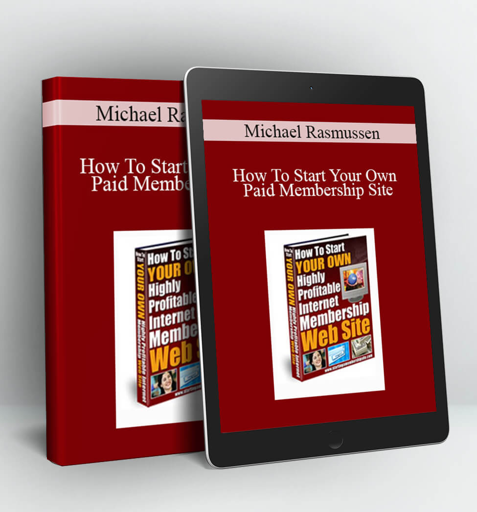 How To Start Your Own Paid Membership Site - Michael Rasmussen