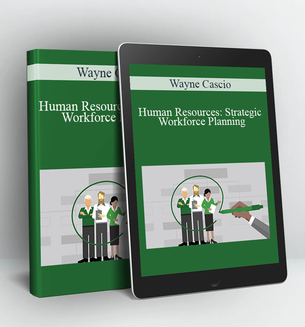 Human Resources: Strategic Workforce Planning - Wayne Cascio