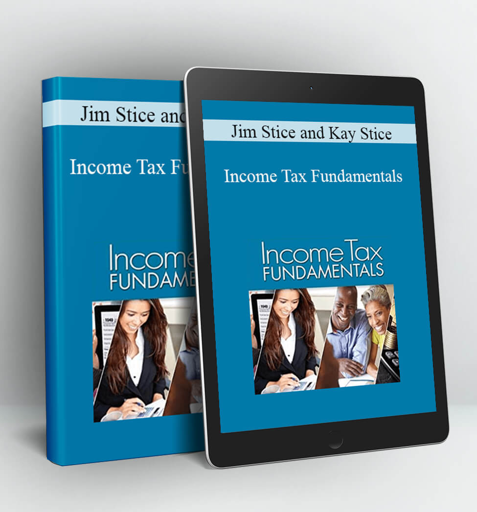 Income Tax Fundamentals - Jim Stice and Kay Stice