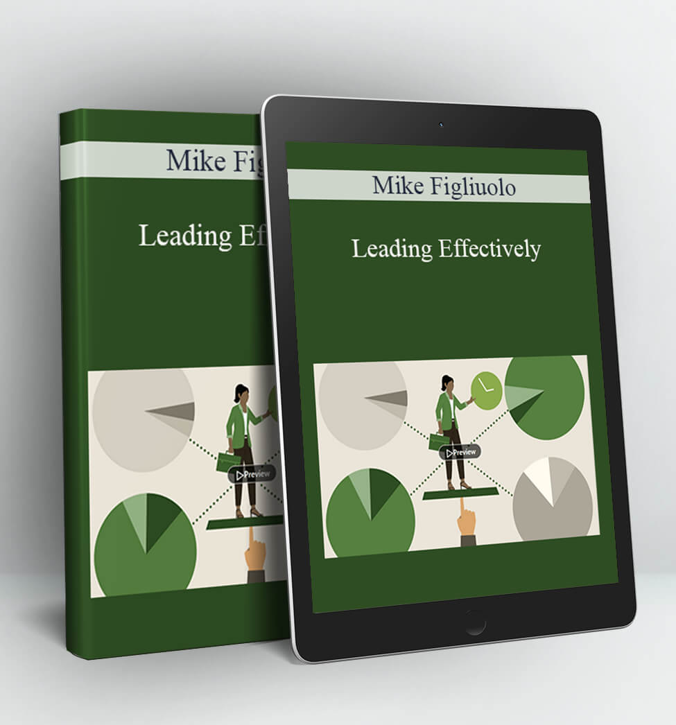 Leading Effectively - Mike Figliuolo