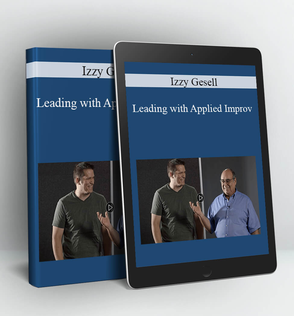 Leading with Applied Improv - Izzy Gesell