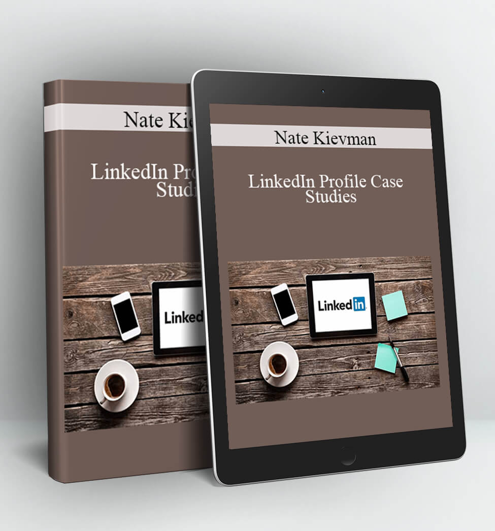 LinkedIn Profile Case Studies - Nate Kievman