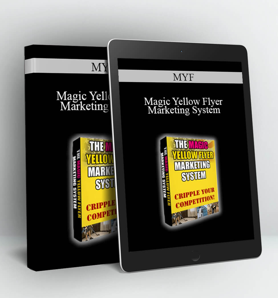 Magic Yellow Flyer Marketing System - MYF