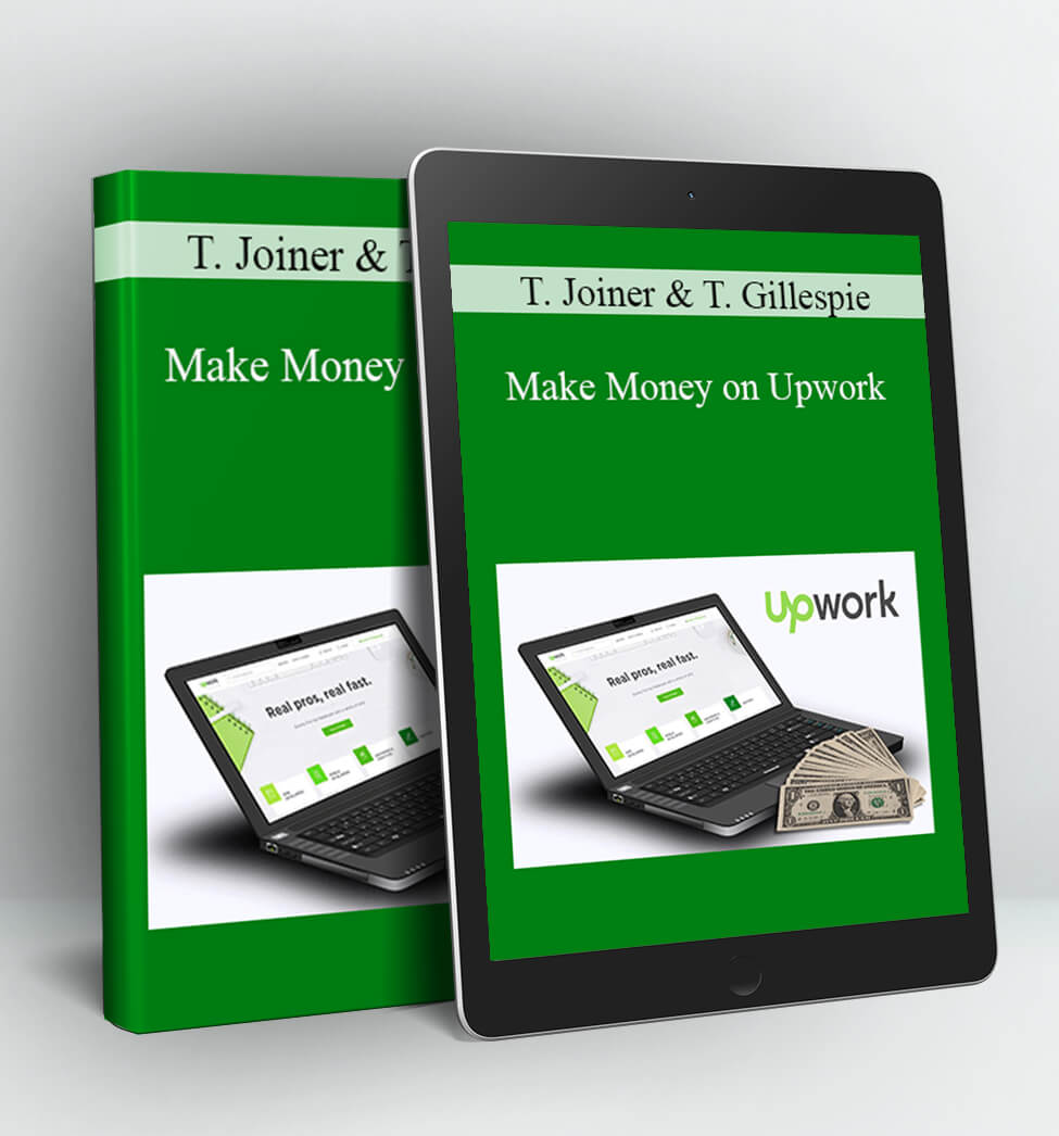 Make Money on Upwork - Tommy Joiner & Tyler Gillespie