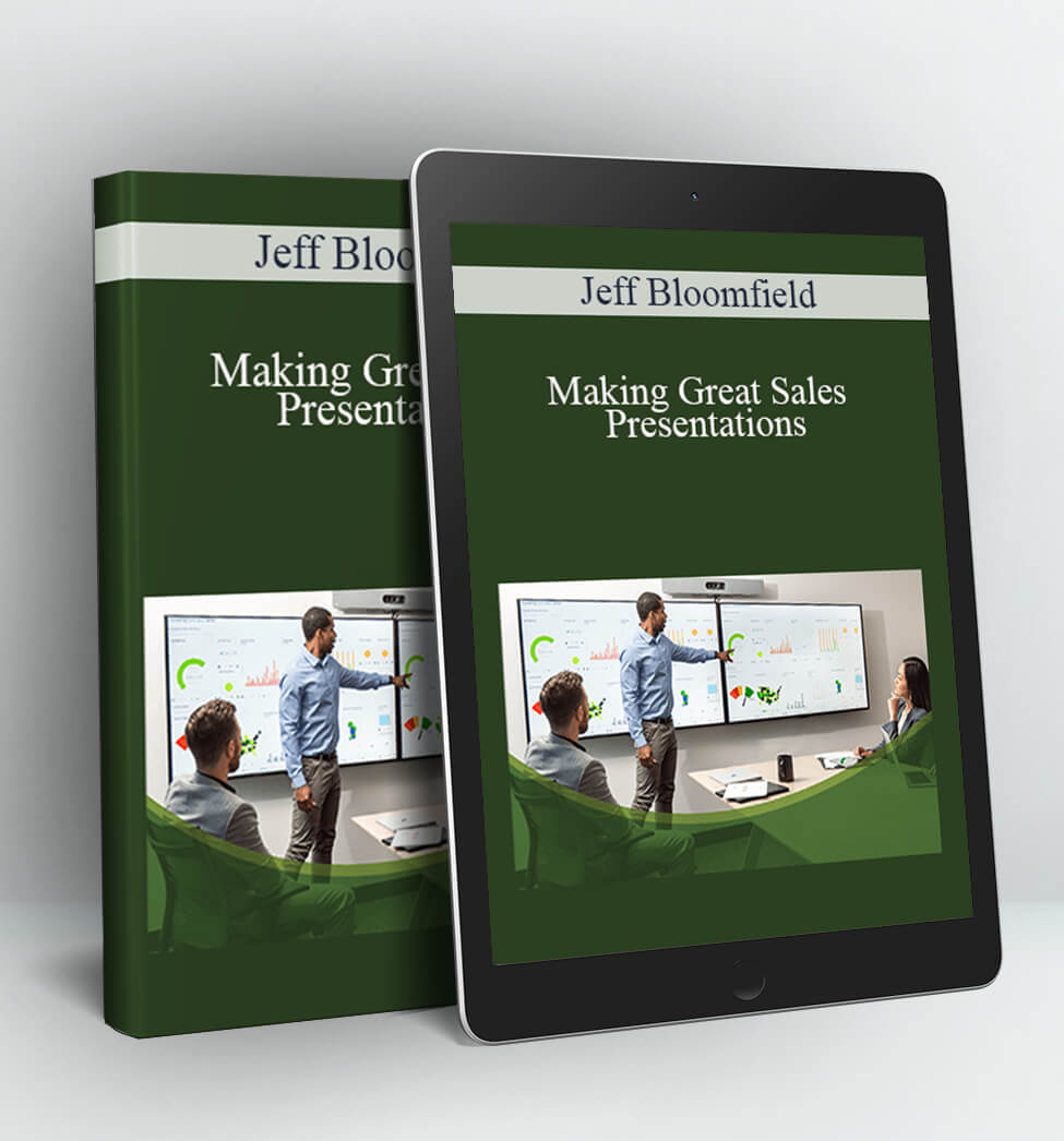 Making Great Sales Presentations - Jeff Bloomfield