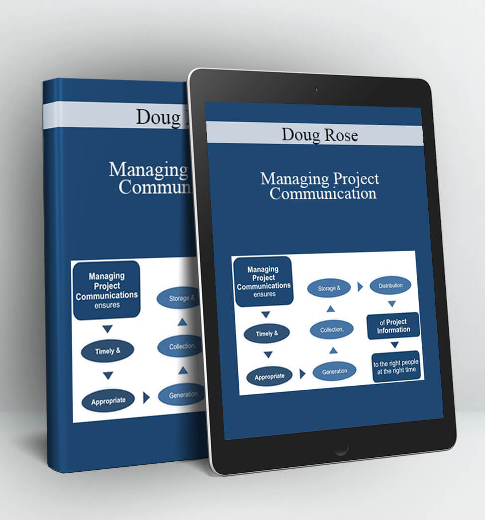 Managing Project Communication - Doug Rose