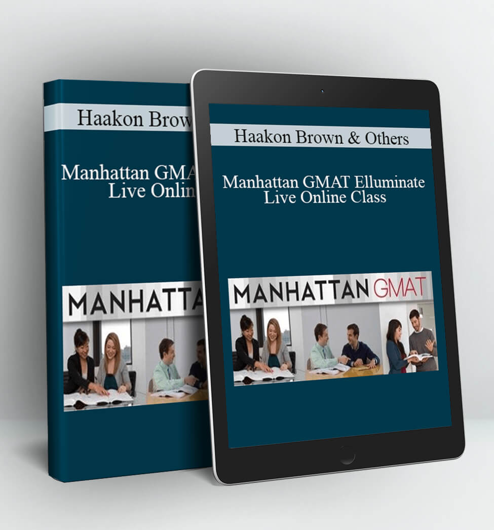 Manhattan GMAT Elluminate Live Online Class - Haakon Brown & Others