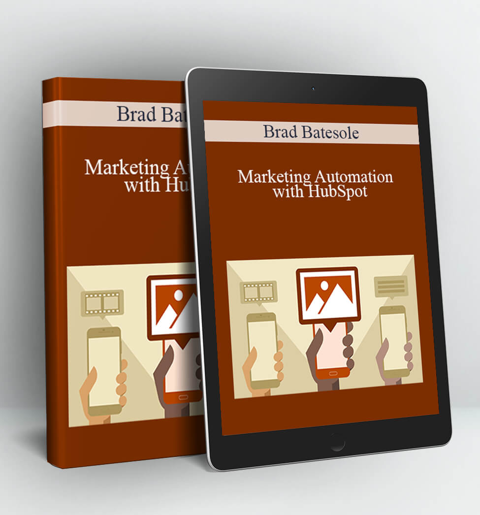 Marketing Automation with HubSpot - Brad Batesole