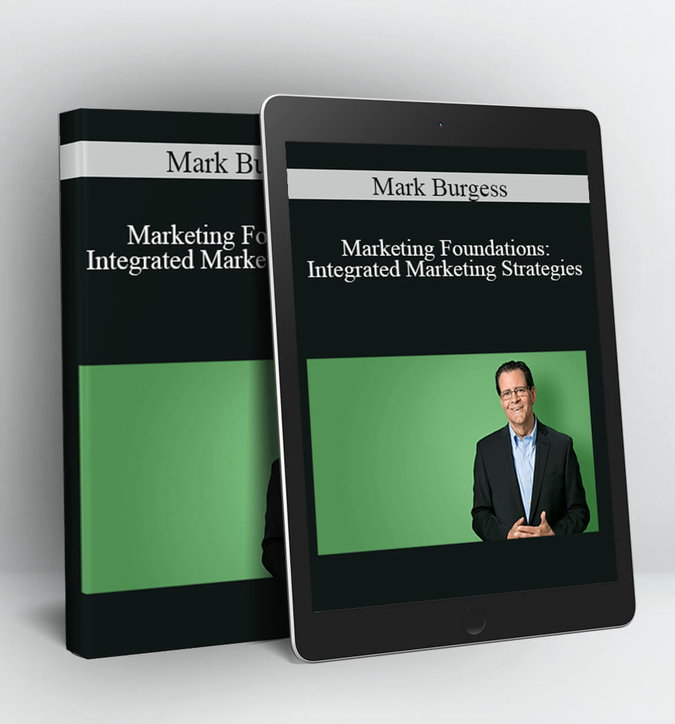 Marketing Foundations: Integrated Marketing Strategies - Mark Burgess