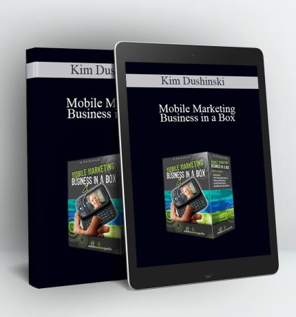 Mobile Marketing Business in a Box - Kim Dushinski