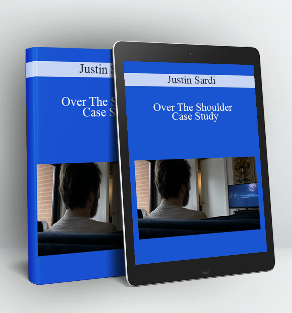 Over The Shoulder Case Study - Justin Sardi