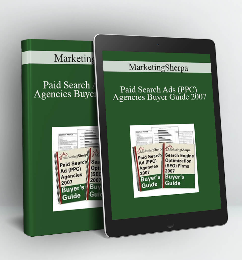 Paid Search Ads (PPC) Agencies Buyer Guide 2007 - MarketingSherpa