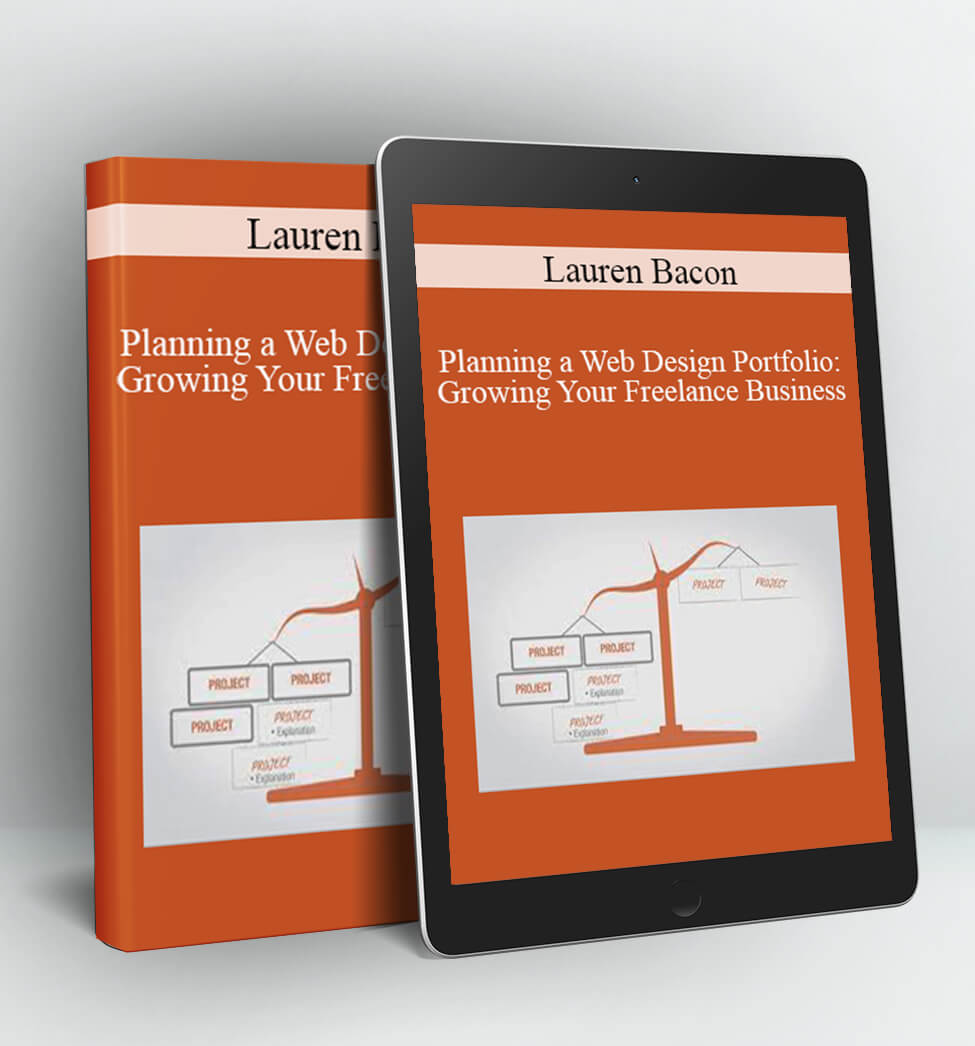 Planning a Web Design Portfolio: Growing Your Freelance Business - Lauren Bacon