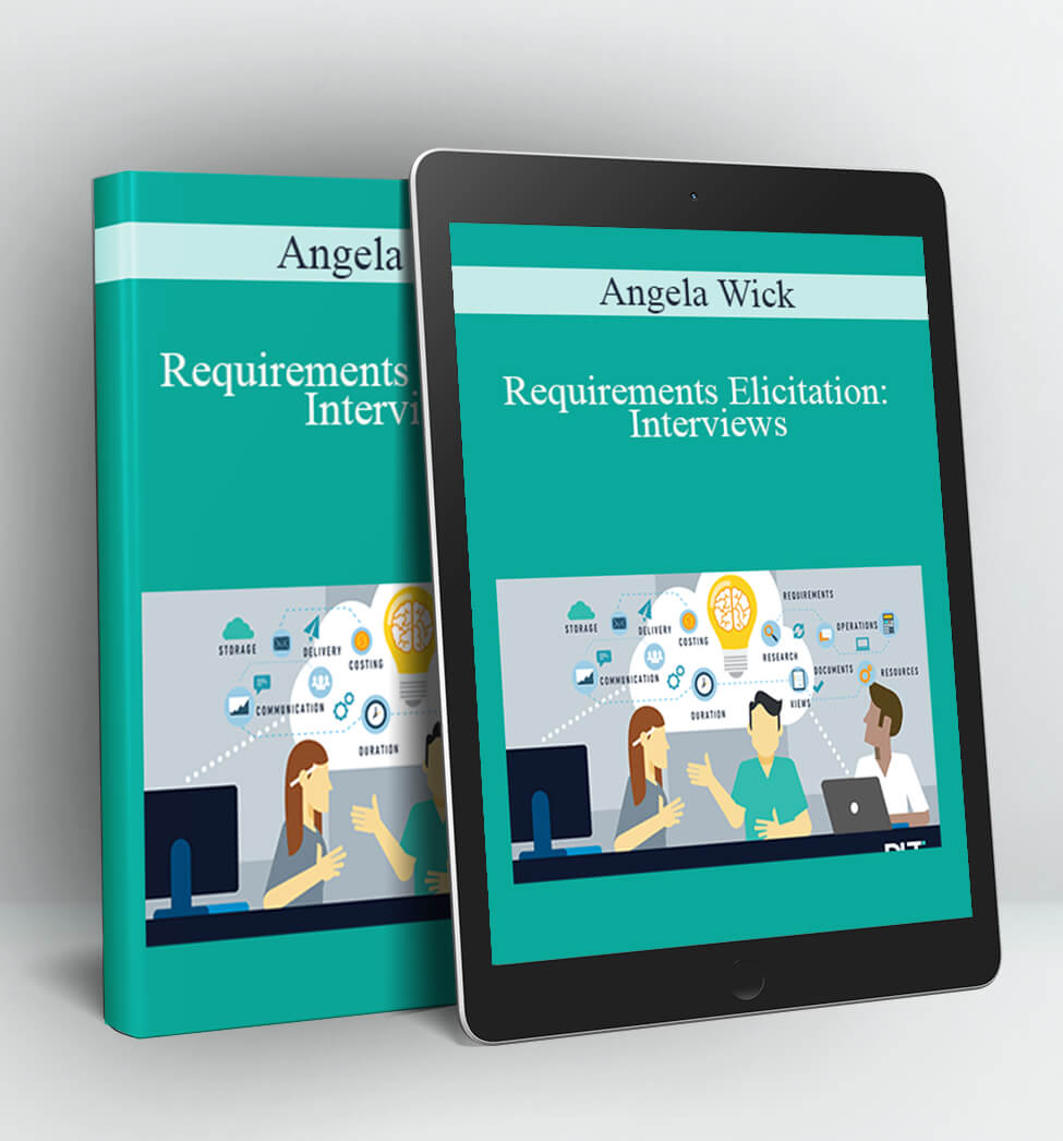 Requirements Elicitation: Interviews - Angela Wick