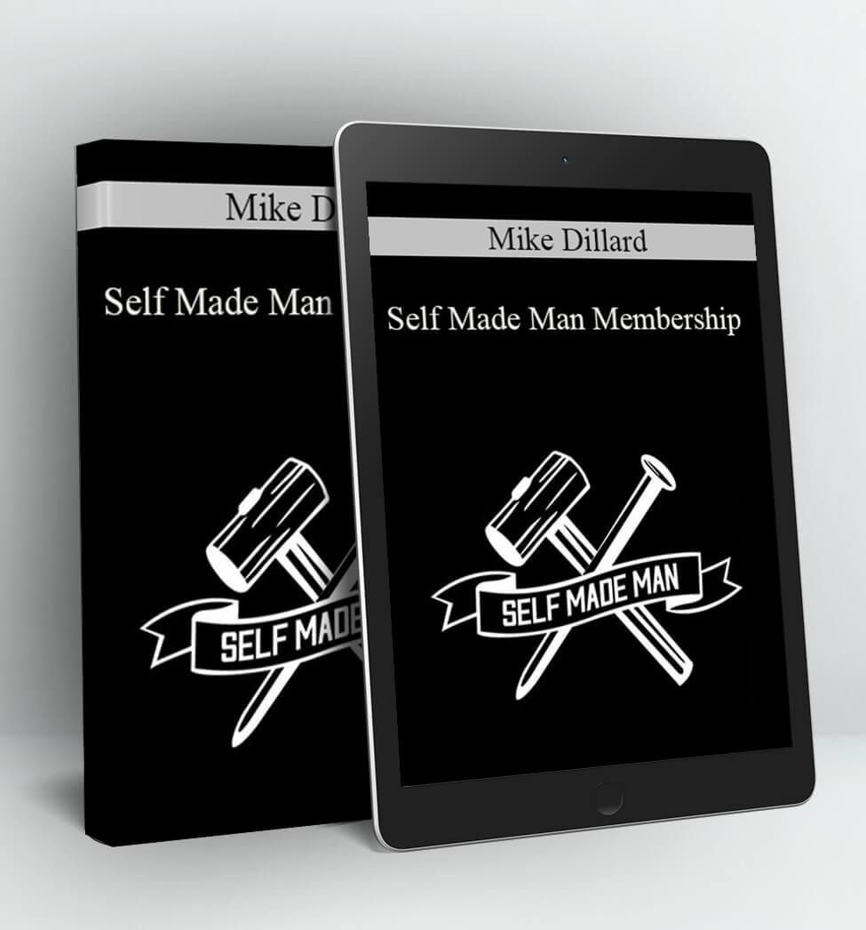 Self Made Man Membership - Mike Dillard