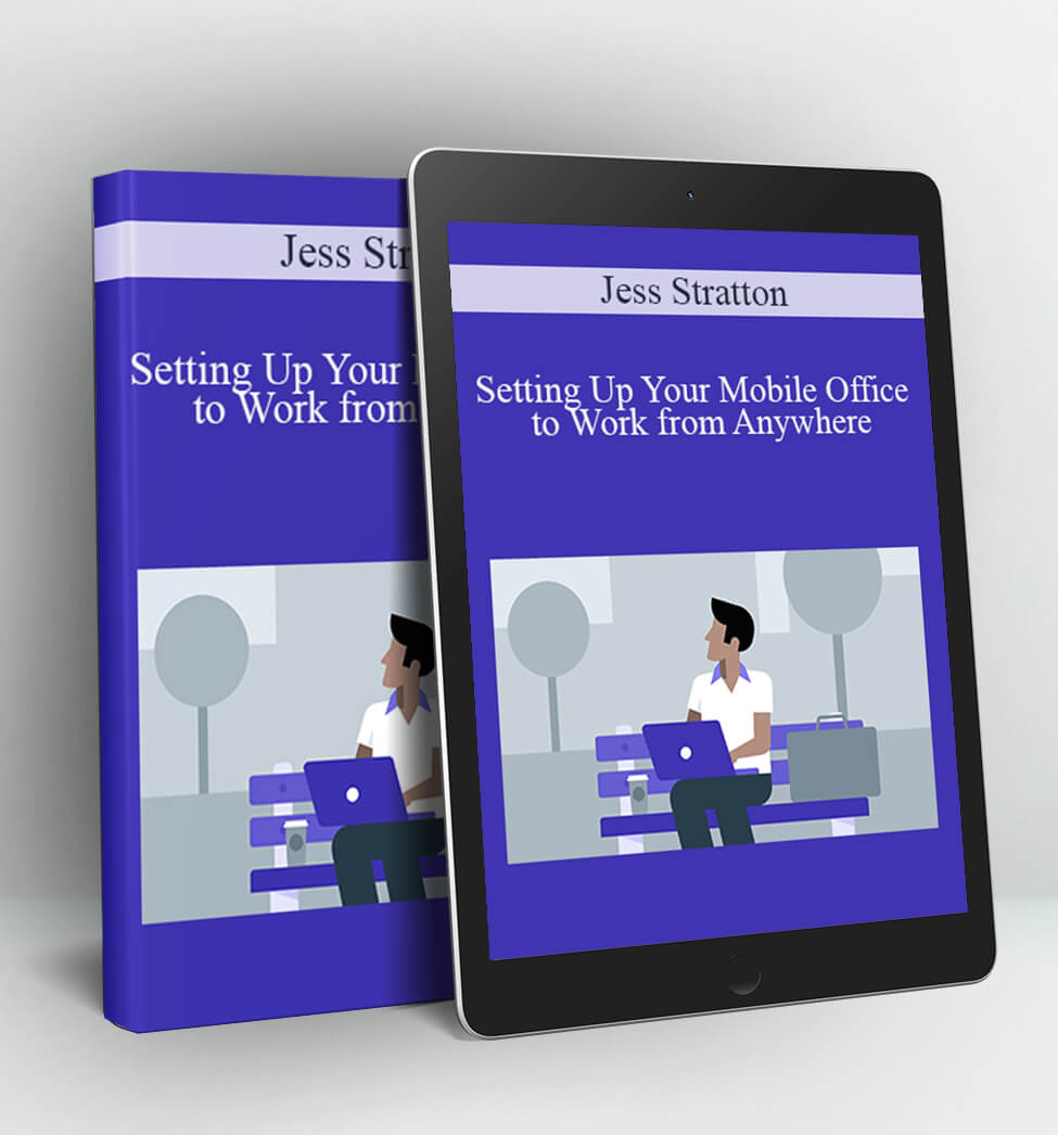 Setting Up Your Mobile Office to Work from Anywhere - Jess Stratton