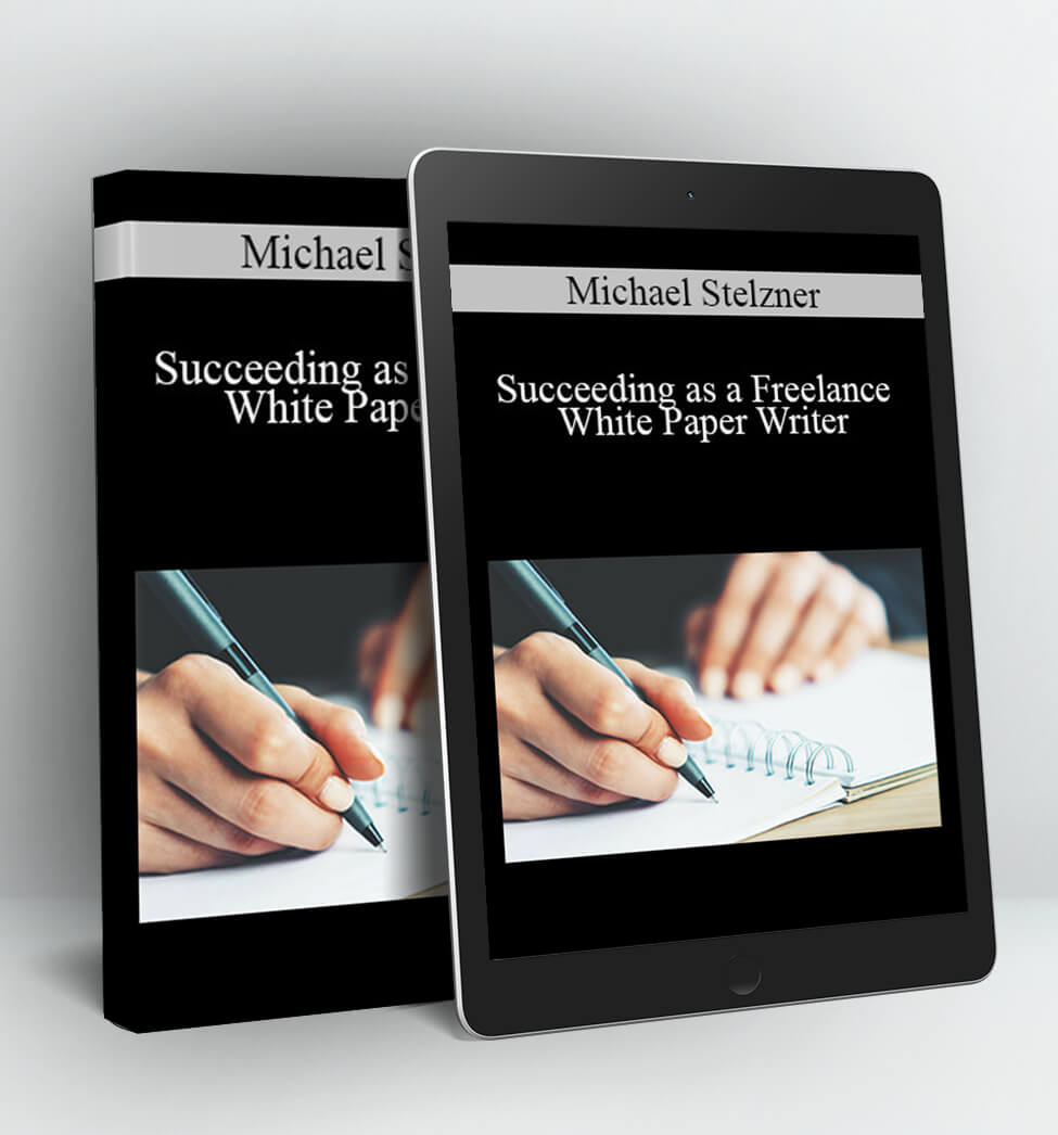 Succeeding as a Freelance White Paper Writer - Michael Stelzner