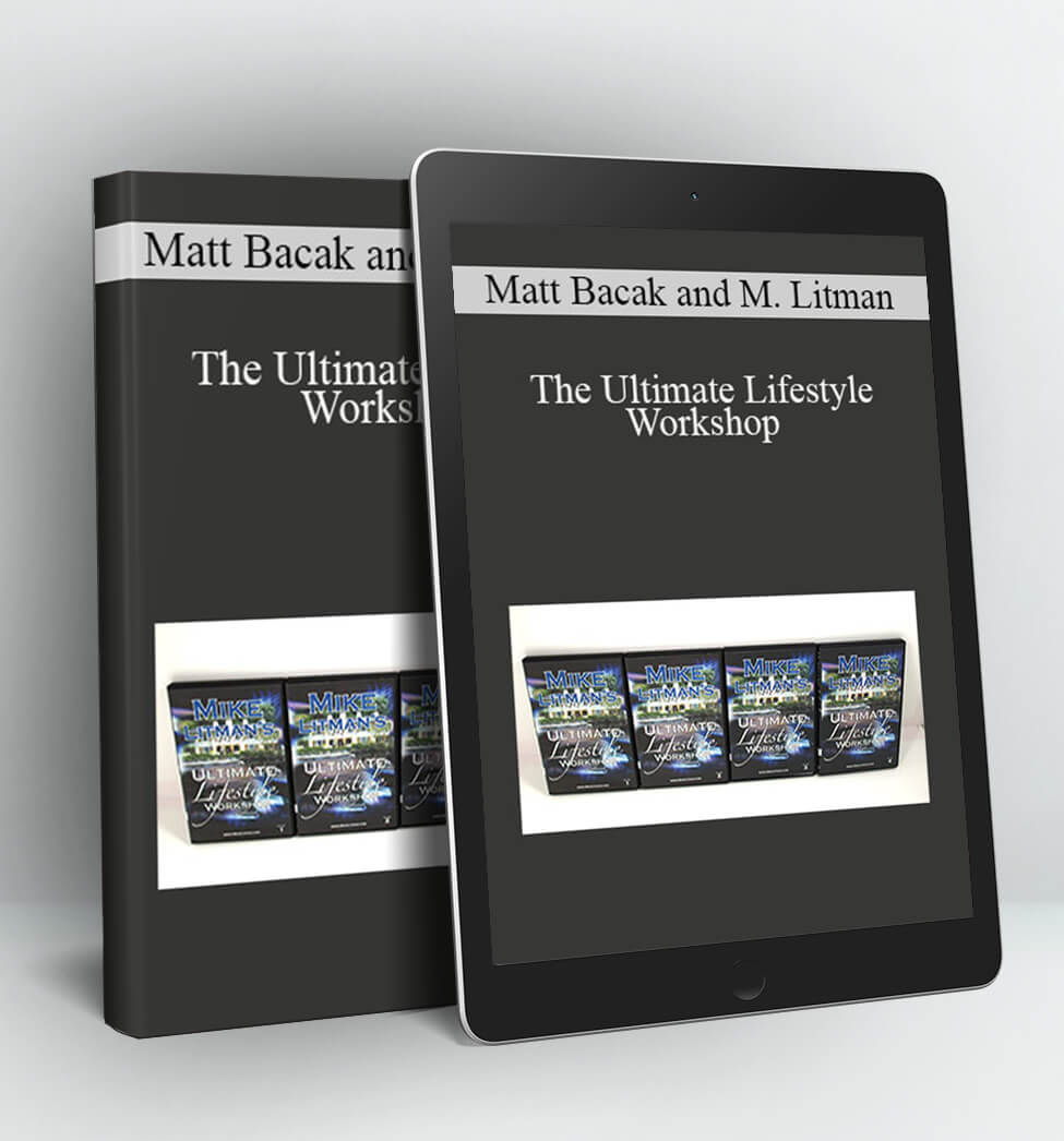 The Ultimate Lifestyle Workshop - Matt Bacak and Mike Litman