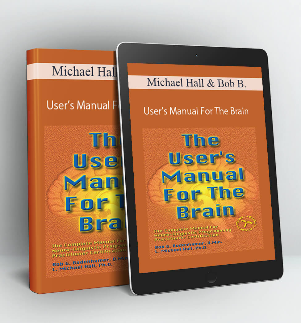 User’s Manual For The Brain - Michael Hall & Bob Bodenhamer