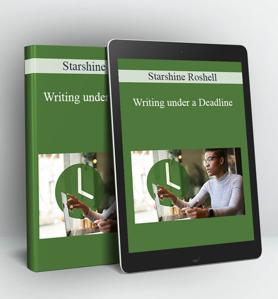 Writing under a Deadline - Starshine Roshell