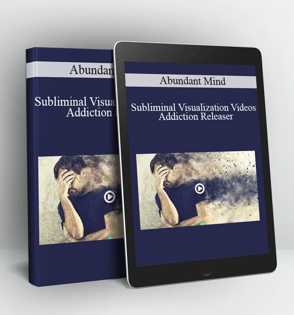 Subliminal Visualization Videos - Addiction Releaser - Abundant Mind