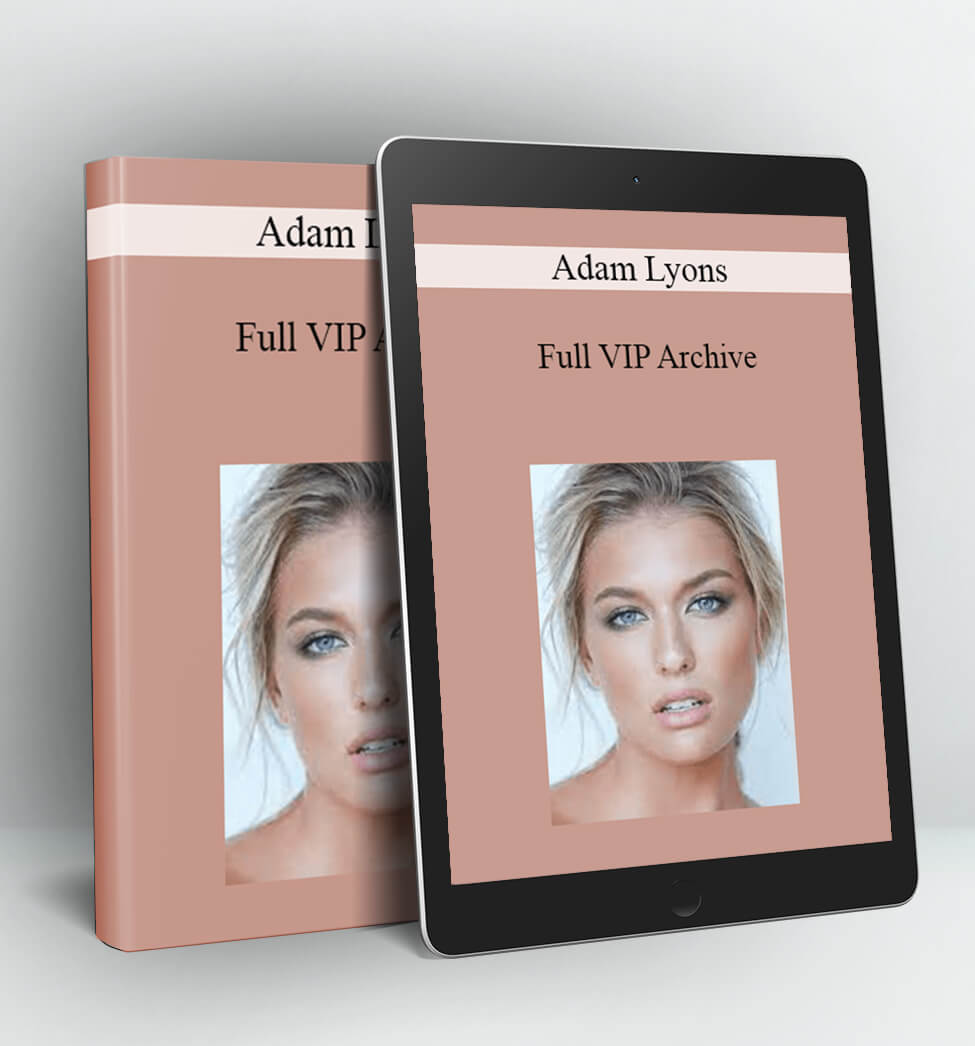 Full VIP Archive - Adam Lyons