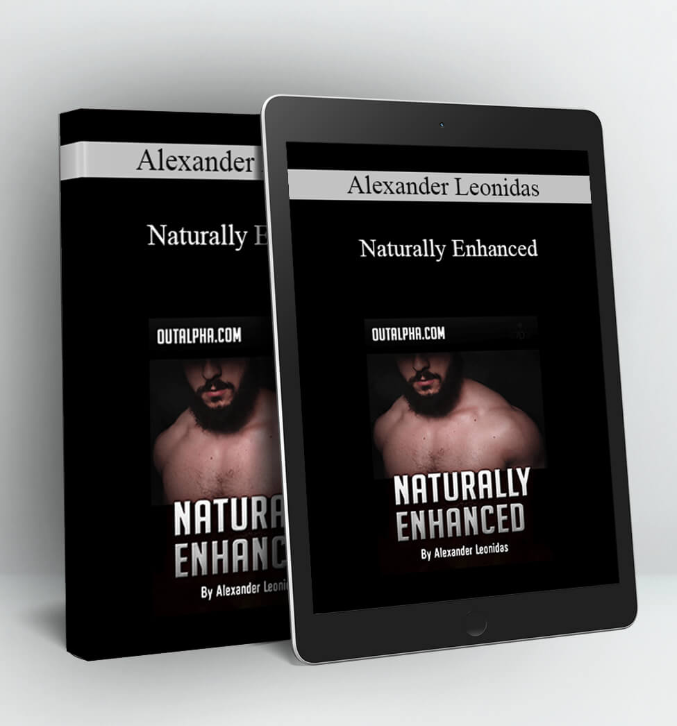 Naturally Enhanced - Alexander Leonidas