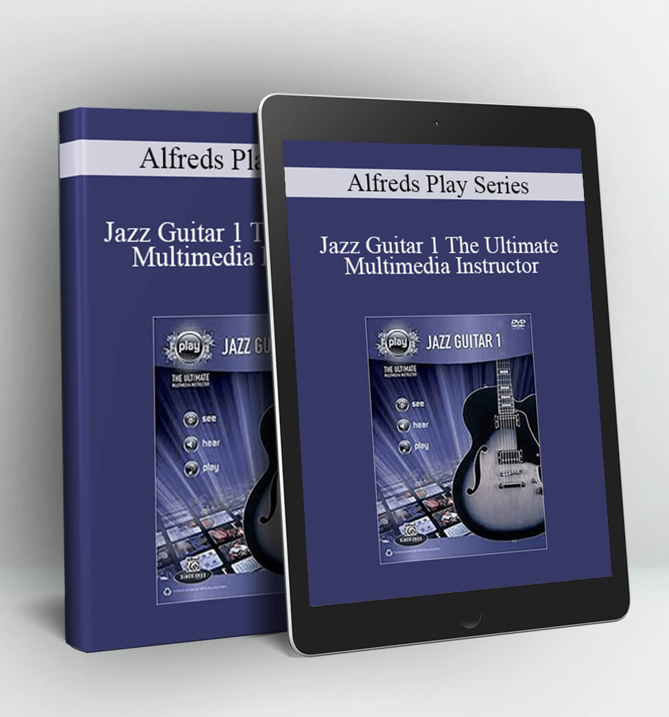 Jazz Guitar 1 The Ultimate Multimedia Instructor - Alfreds Play Series