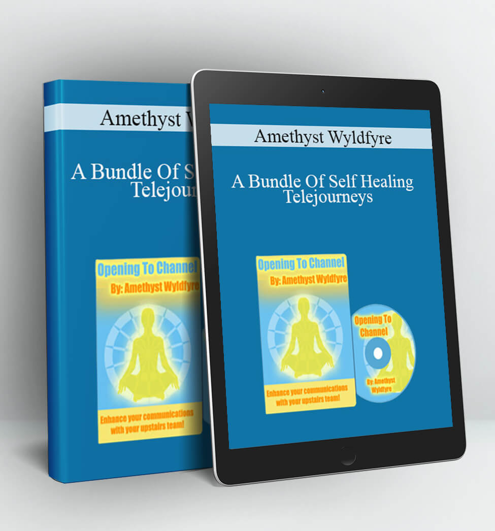 A Bundle Of Self Healing Telejourneys - Amethyst Wyldfyre