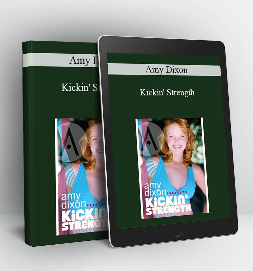 Kickin' Strength - Amy Dixon