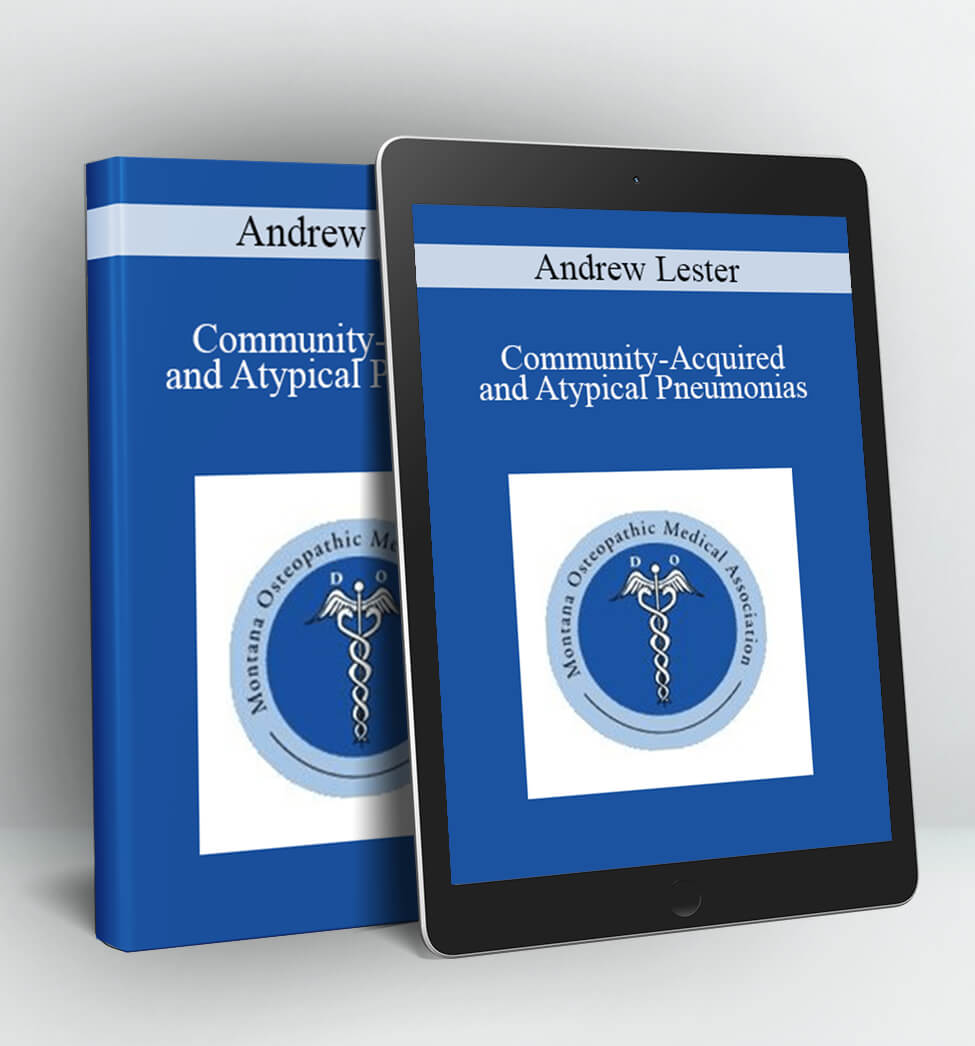 Community-Acquired and Atypical Pneumonias - Andrew Lester