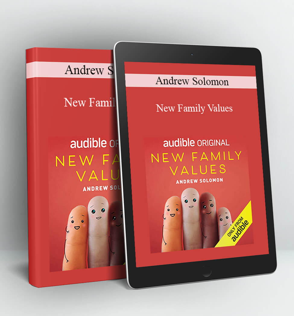 Andrew Solomon - New Family Values