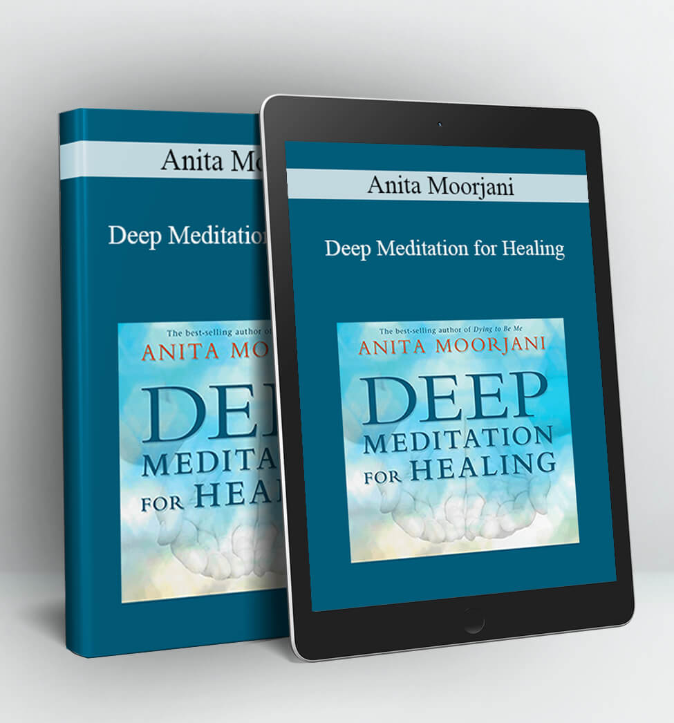 Anita Moorjani - Deep Meditation for Healing