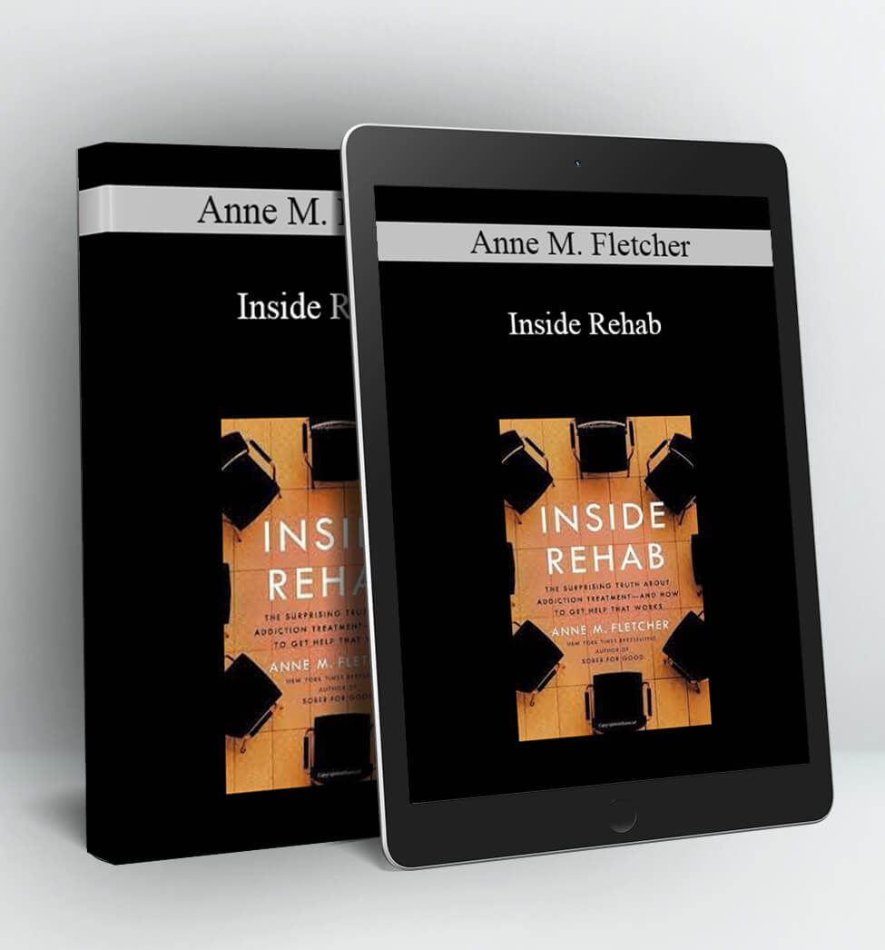 Anne M. Fletcher - Inside Rehab