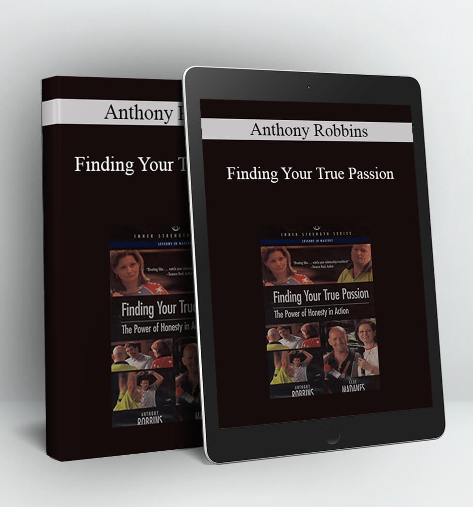 Anthony Robbins - Finding Your True Passion