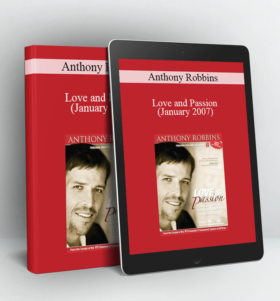 Anthony Robbins - Love and Passion (January 2007)