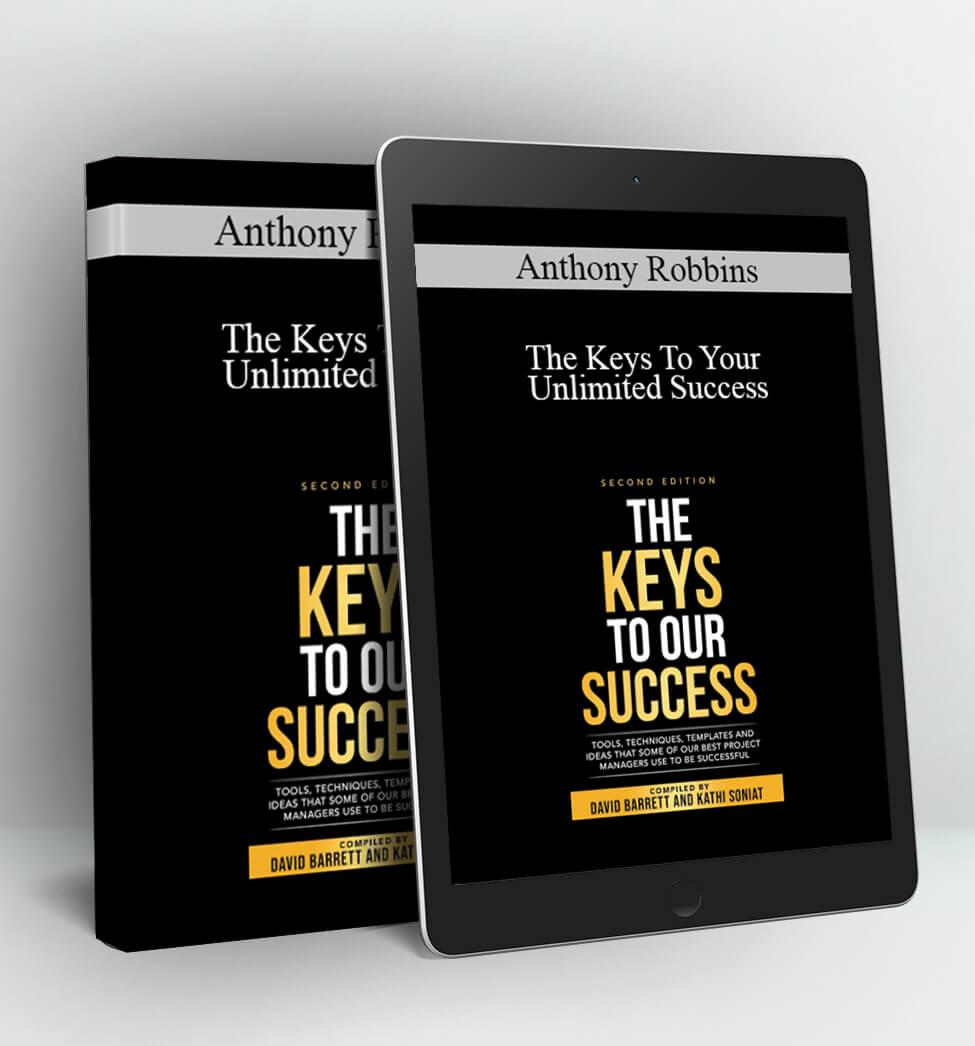 The Keys To Your Unlimited Success - Anthony Robbins