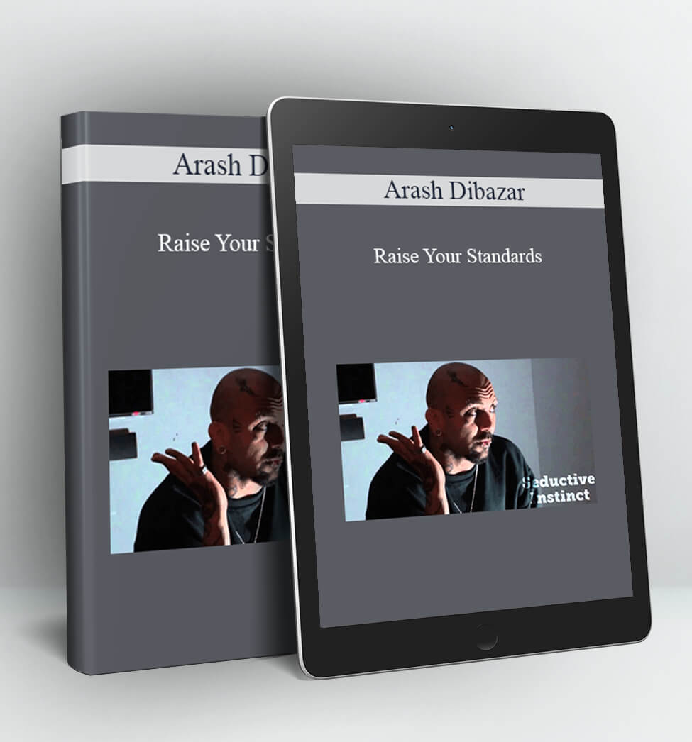 Raise Your Standards - Arash Dibazar