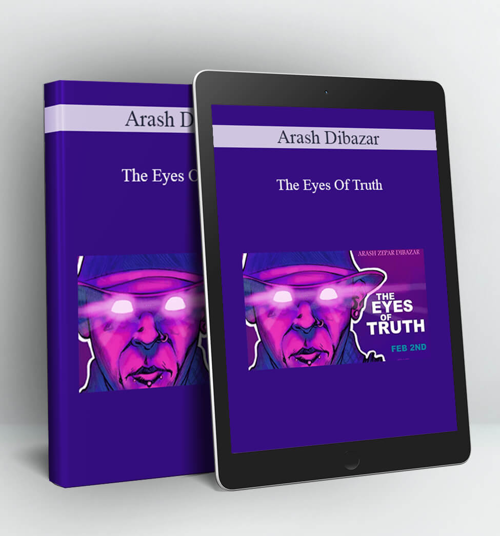 The Eyes Of Truth - Arash Dibazar