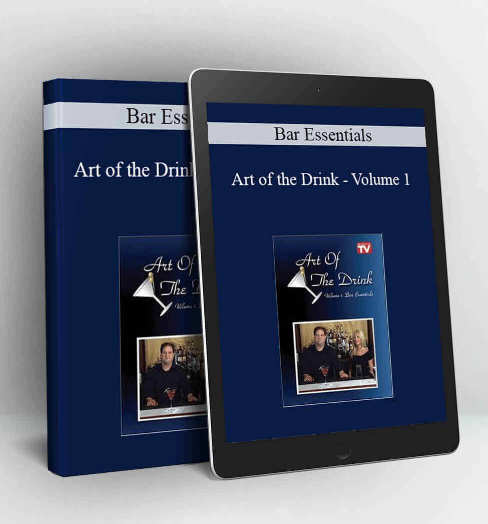 Bar Essentials - Art of the Drink - Volume 1