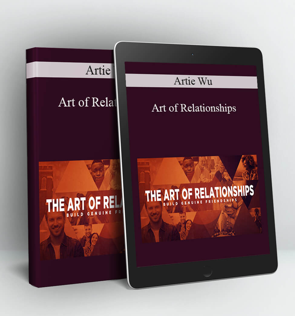 Art of Relationships - Artie Wu