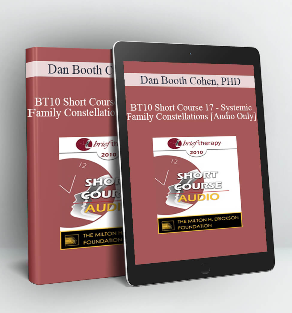 Dan Booth Cohen, PHD - BT10 Short Course 17 - Systemic Family ...