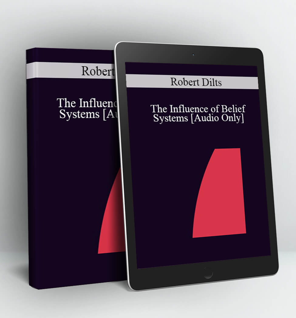 Robert Dilts - IC07 Conversation Hour 02 - The Influence of Belief Systems