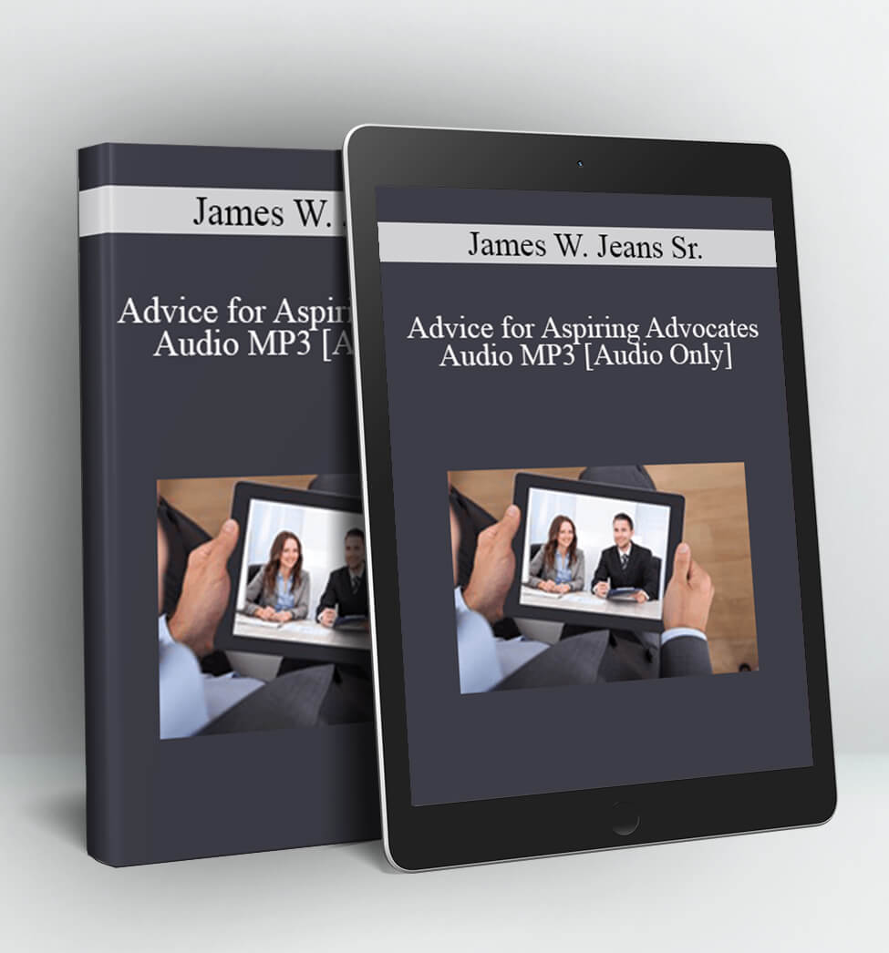 Advice for Aspiring Advocates Audio MP3 - James W. Jeans Sr