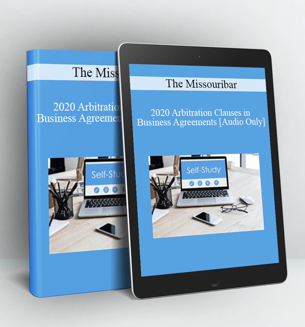 2020 Arbitration Clauses in Business Agreements - The Missouribar